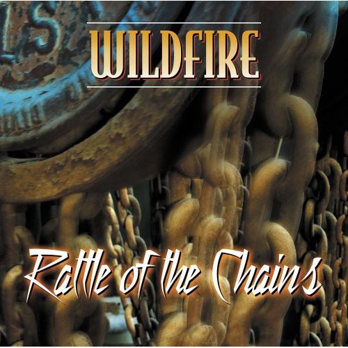 Wildfire - Rattle of the Chains