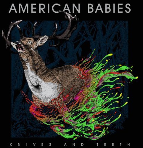 American Babies - Knives and Teeth