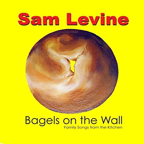 Sam Levine - Bagels On The Wall