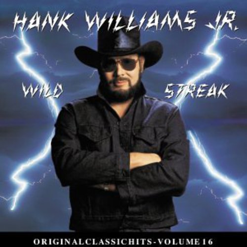 Hank Williams Jr. - Wild Streak (Original Classic Hits 16)