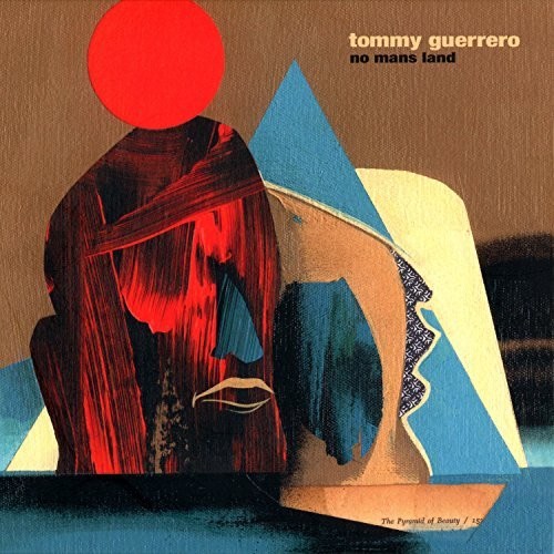 Tommy Guerrero - No Mans Land