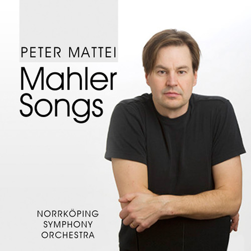 Peter Mattei - Mahler Songs