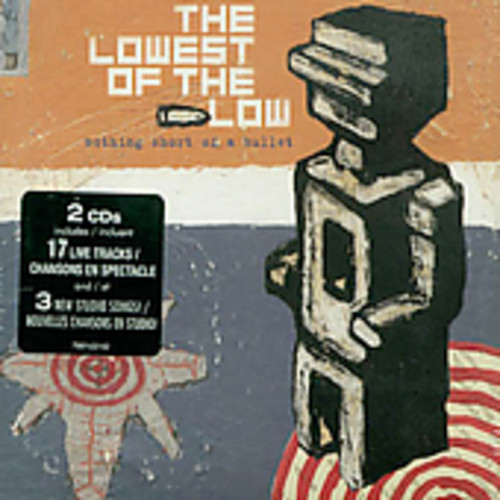 Lowest Of The Low - Nothing Short Of A Bullet [Import]