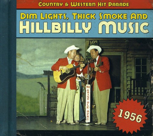 Dim Lights Thick Smoke & Hillbilly Music Country - 1956-Dim Lights Thick Smoke & Hilbilly Music Count [Import]