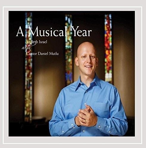 Cantor Daniel Mutlu - A Musical Year at Beth Israel