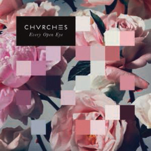 Chvrches - Every Open Eye [Vinyl]