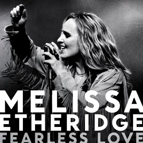 Melissa Etheridge - Fearless Love