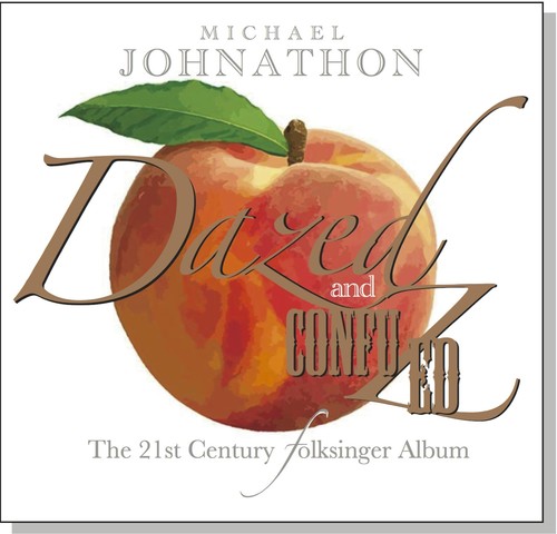 Michael Johnathon - Dazed And Confuzed [Digipak]