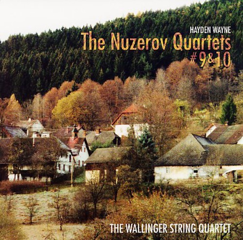Hayden Wayne - Nuzerov Quartets No. 9 & 10