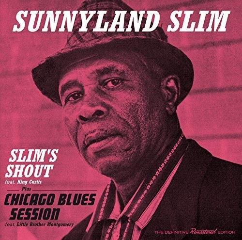 Sunnyland Slim - Slim's Shout / Chicago Blues Session