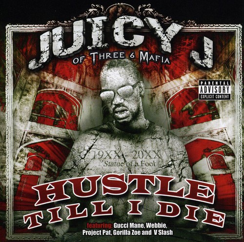 Juicy J Of Three Six Mafia - Hustle Till I Die