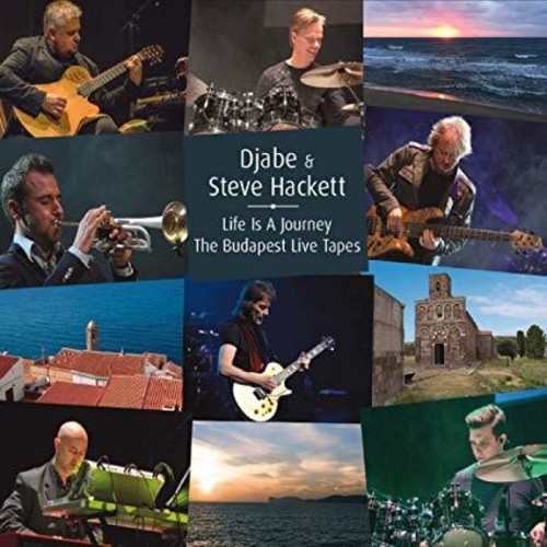 Djabe / Steve Hackett - Life Is A Journey: The Budapest Live Tapes
