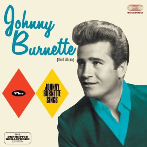 Johnny Burnette - Johnny Burnette + Johnny Burnette Sings
