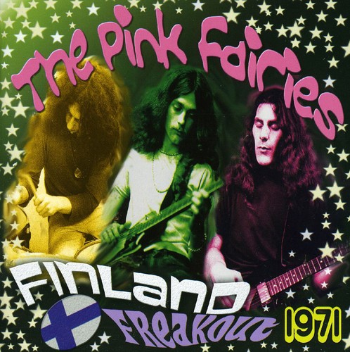 Pink Fairies - Finland Freakout 1971 [Import]