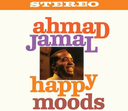 Ahmad Jamal - Happy Moods + Listen to the Ahmad Jamal Quintet