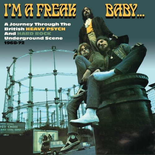 I'm A Freak Baby: Journey Through British Heavy [Import]