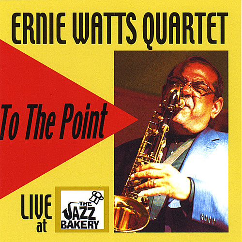 Ernie Watts - To the Point