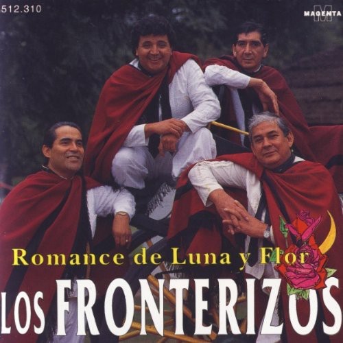 Los Fronterizos - Romance de Luna y Flor