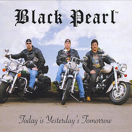 Black Pearl - Today Is Yesterday's Tomorrow