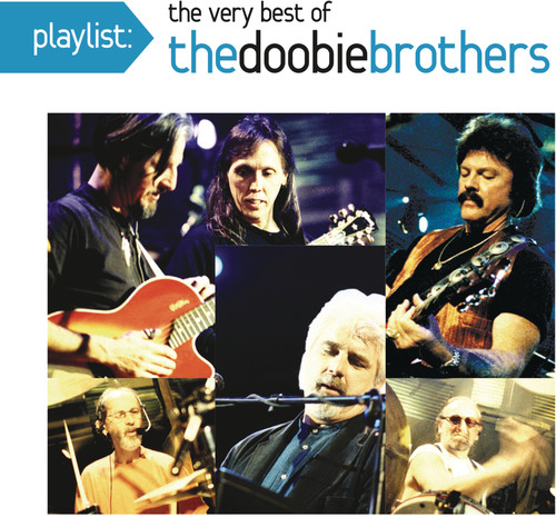 The Doobie Brothers - Playlist: The Very Best of the Doobie Brothers