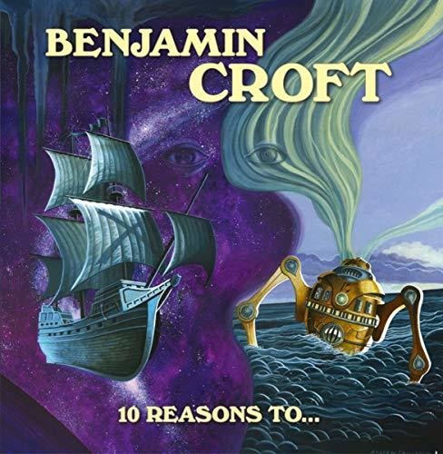 Benjamin Croft - 10 Reasons To