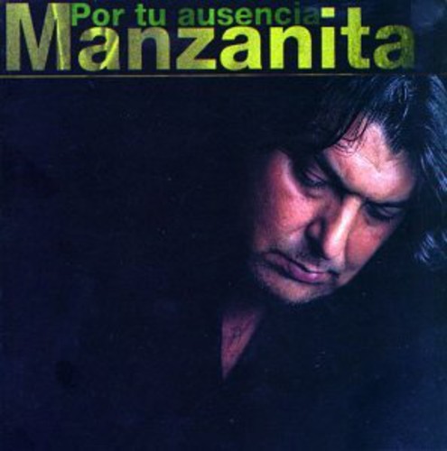 Manzanita - Por Tu Ausencia