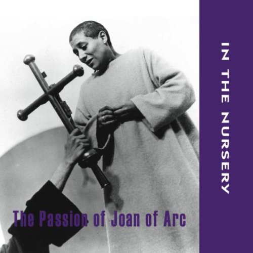 In The Nursery - Passion of Joan of Arc