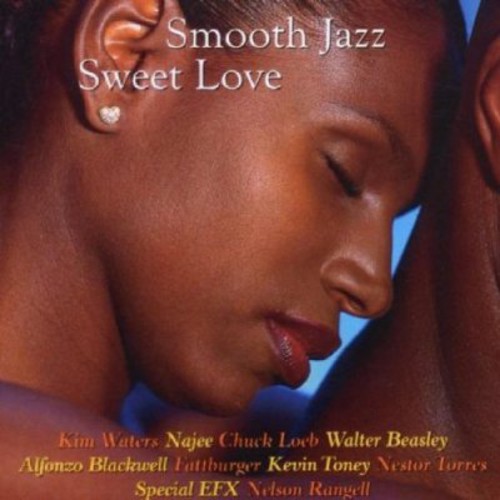 Smooth Jazz - Smooth Jazz: Sweet Love