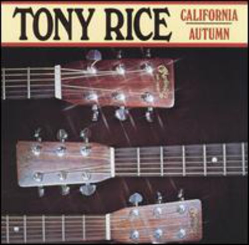 Tony Rice - California Autumn