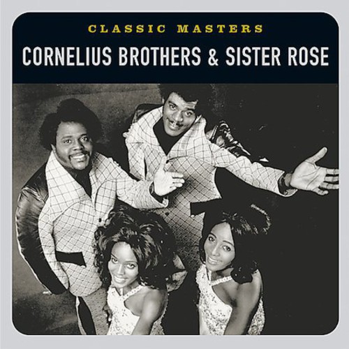 Cornelius Bros & Sister Rose - Classic Masters