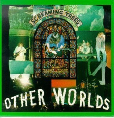 Screaming Trees - Other Worlds