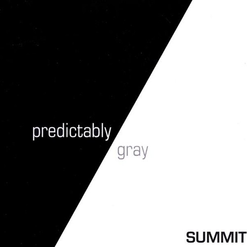 Summit - Predictably Gray