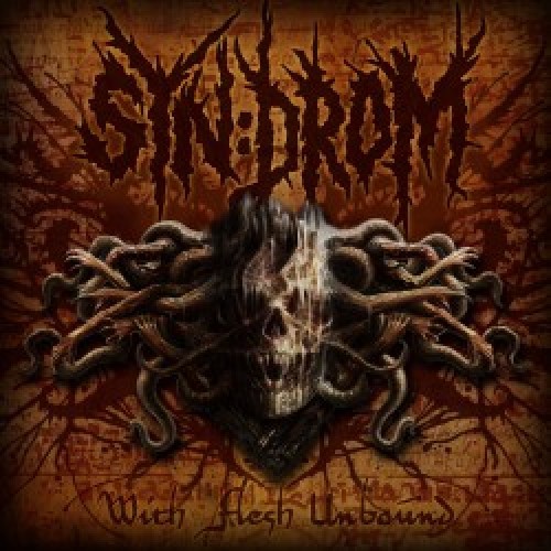 SynDrom - With Flesh Unbound