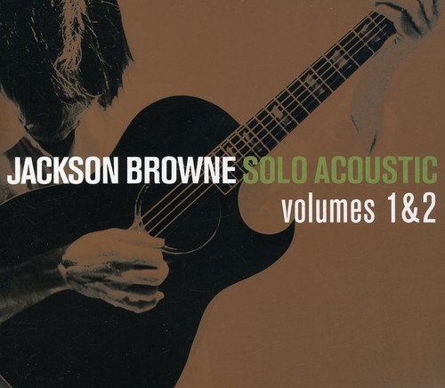 Jackson Browne - Solo Acoustic 1 & 2 [Reissue]
