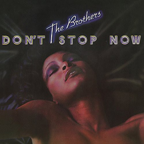 Brothers - Don't Stop Now