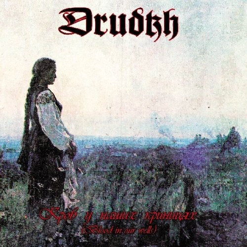 Drudkh - Blood in Our Wells