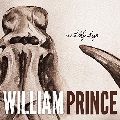 William Prince - Earthly Days