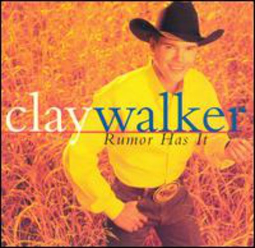 Clay Walker - Rumor Has It
