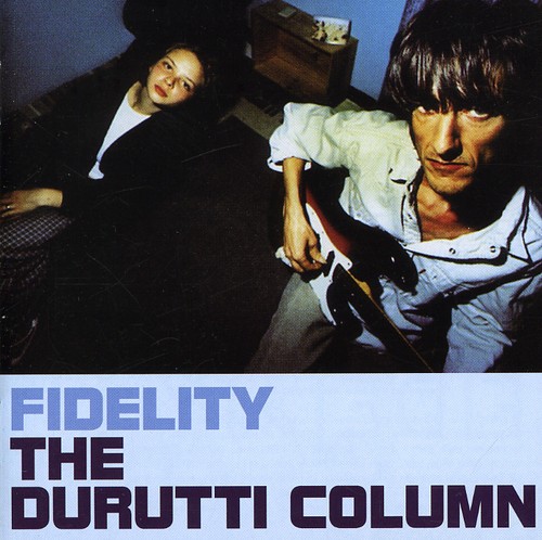 Durutti Column - The Fidelity