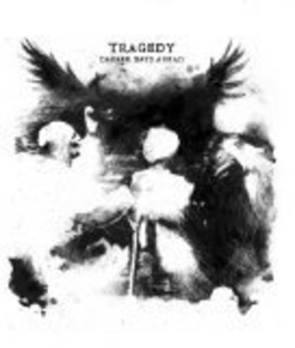 TRAGEDY - Darker Days Ahead