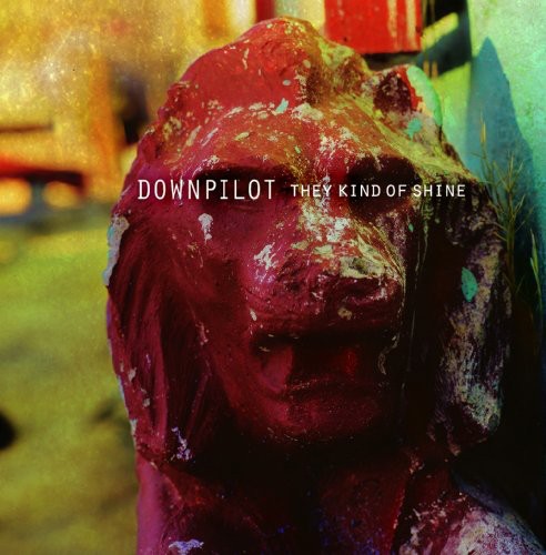 Downpilot - They Kind of Shine