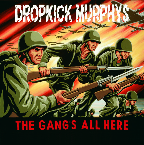 Dropkick Murphys - Gangs All Here