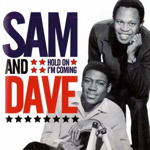 Sam & Dave - Hold On I'm Comin