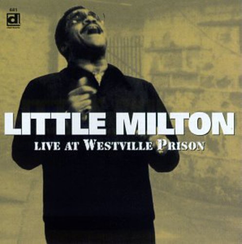 Little Milton - Live at Westville Prison