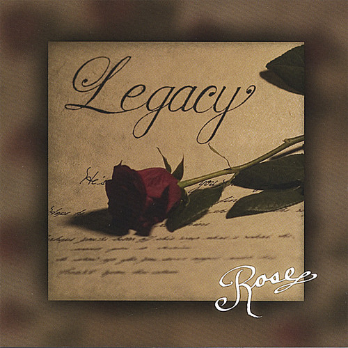 Rose - Legacy