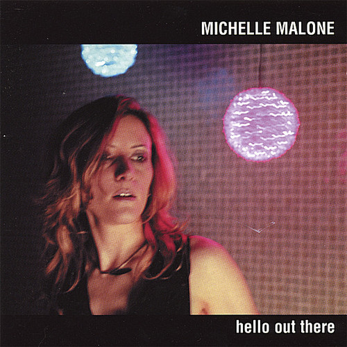 Michelle Malone - Hello Out There