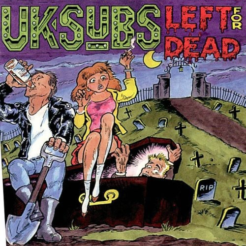 U.K. Subs - Left for Dead