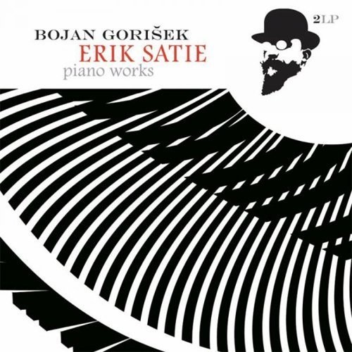 Bojan Gorisek - Erik Satie - Piano Works [180 Gram] (Hol)
