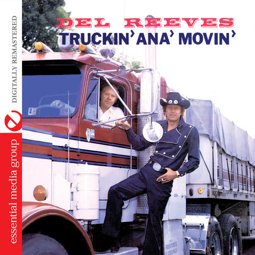 Del Reeves - Truckin Ana Movin [Remastered]