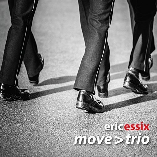 Eric Essix - Eric Essix's Move: Trio